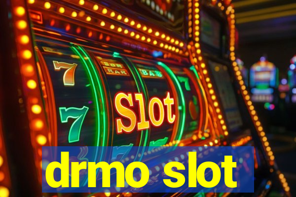 drmo slot