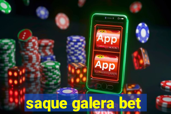 saque galera bet