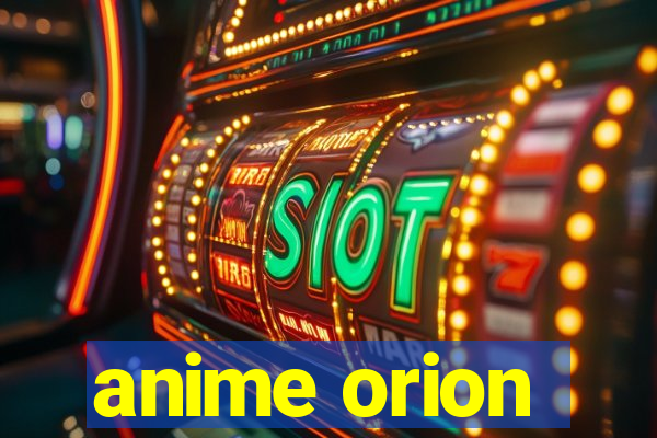 anime orion