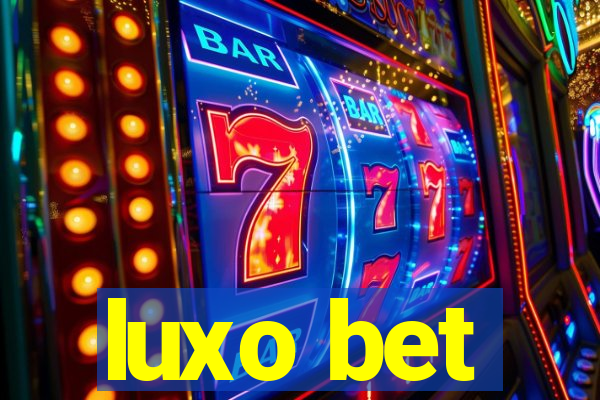 luxo bet