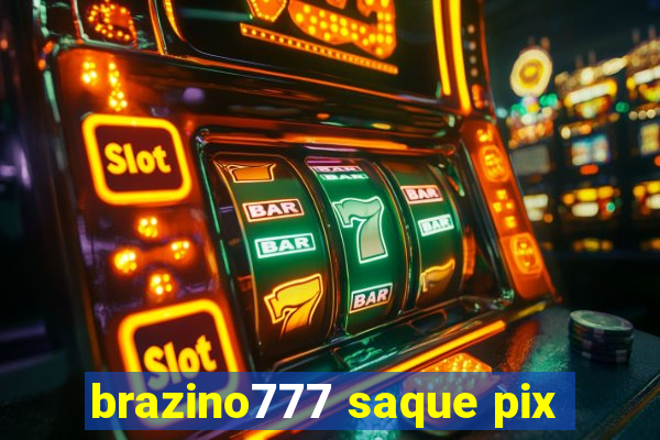 brazino777 saque pix