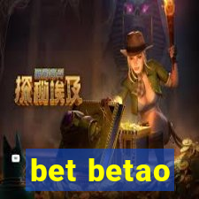 bet betao