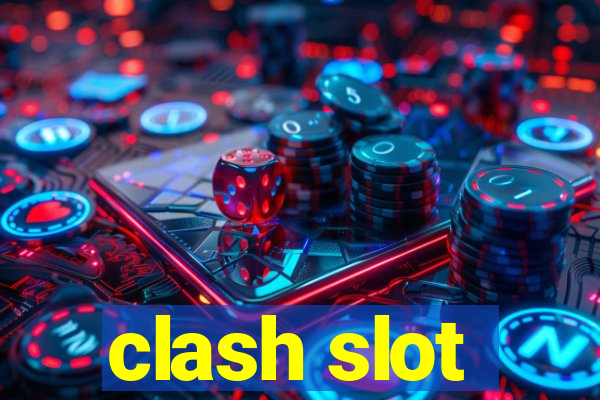 clash slot