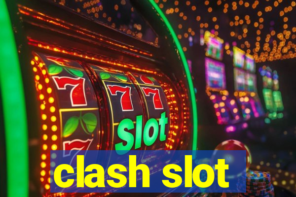 clash slot