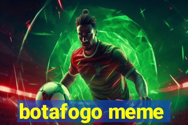 botafogo meme