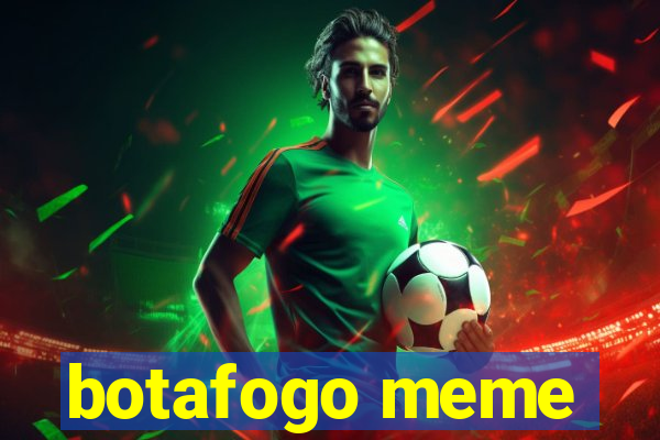 botafogo meme