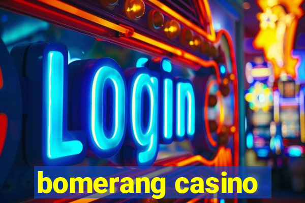 bomerang casino