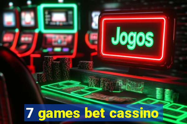 7 games bet cassino