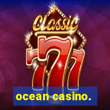 ocean casino.