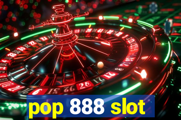 pop 888 slot