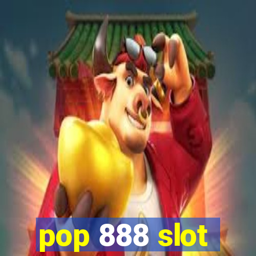 pop 888 slot