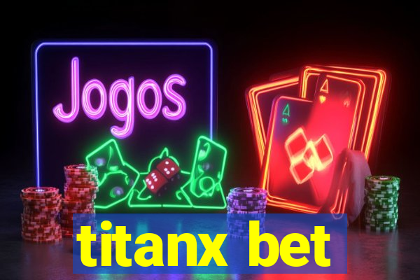 titanx bet