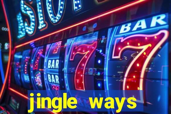 jingle ways megaways slot