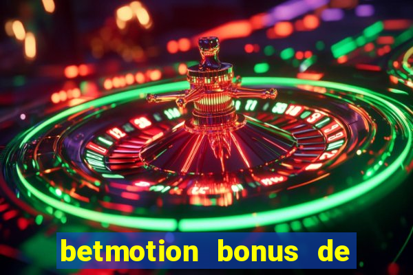 betmotion bonus de boas vindas