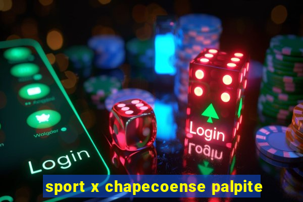 sport x chapecoense palpite