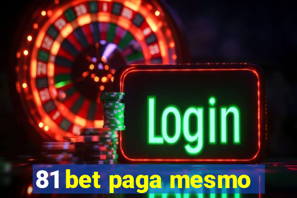 81 bet paga mesmo