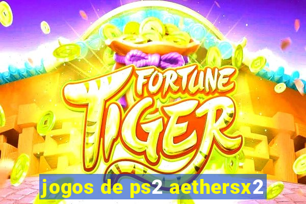 jogos de ps2 aethersx2