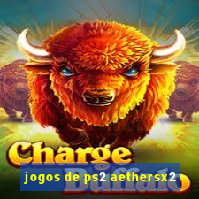 jogos de ps2 aethersx2