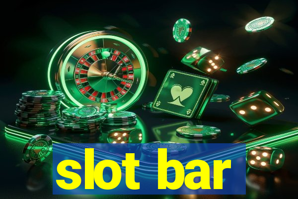 slot bar