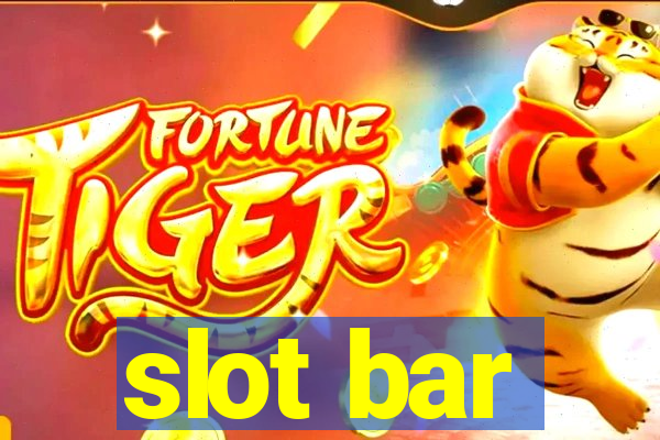 slot bar