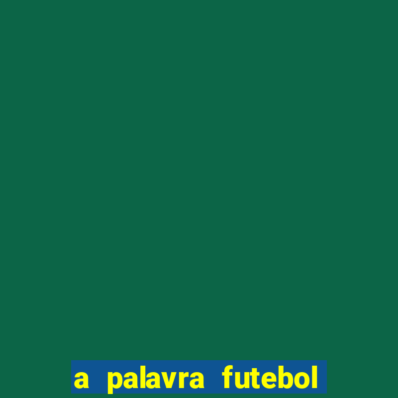 a palavra futebol é oxítona