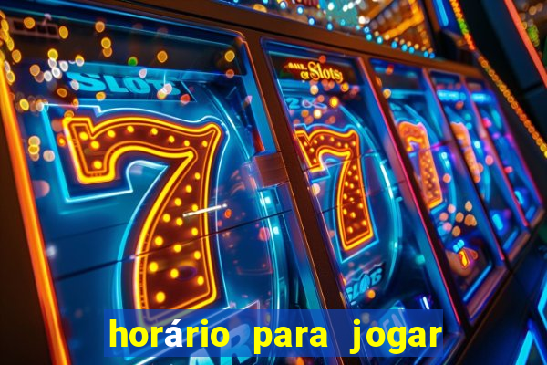 horário para jogar no fortune tiger