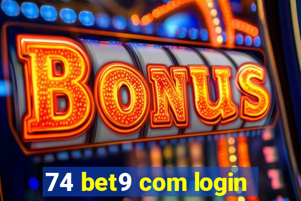 74 bet9 com login