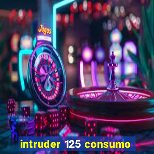 intruder 125 consumo