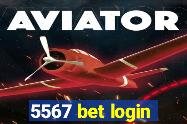 5567 bet login