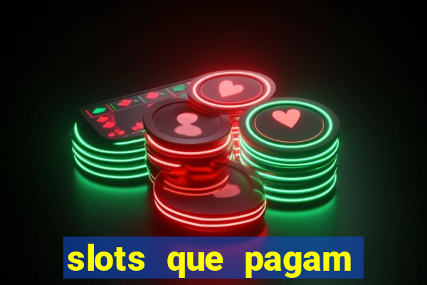 slots que pagam sem depositar