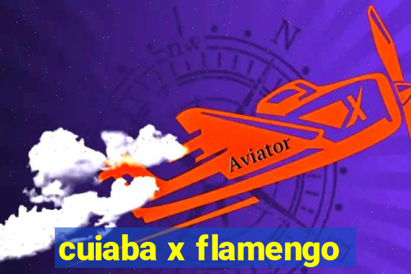 cuiaba x flamengo