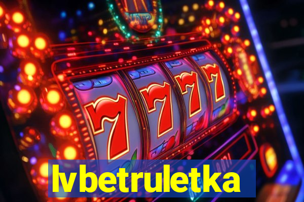 lvbetruletka