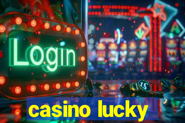 casino lucky