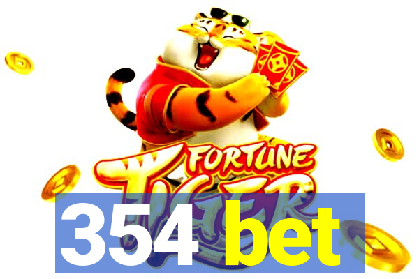 354 bet