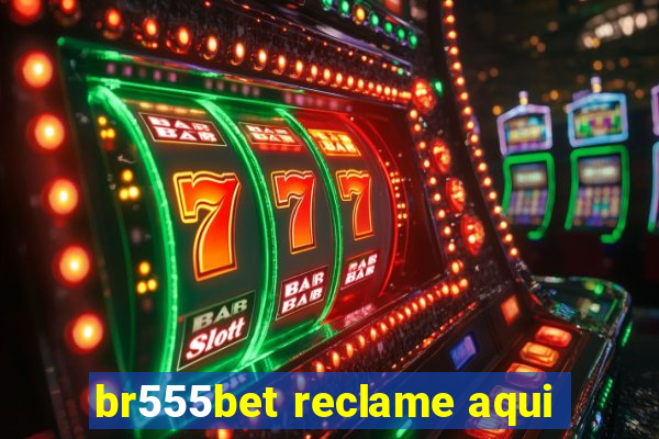 br555bet reclame aqui