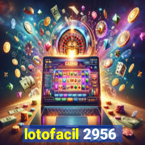 lotofacil 2956