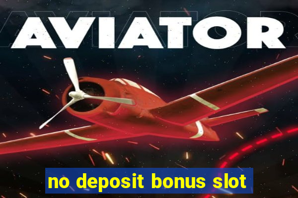 no deposit bonus slot