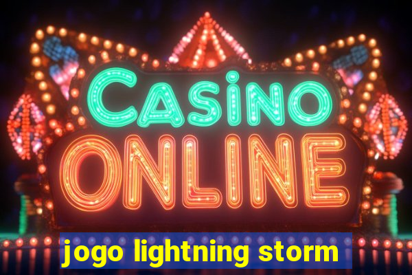 jogo lightning storm