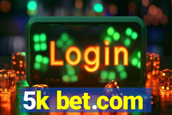 5k bet.com