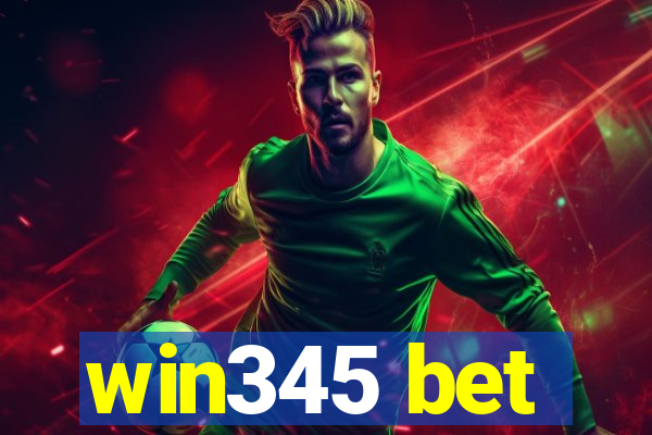 win345 bet