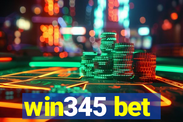 win345 bet