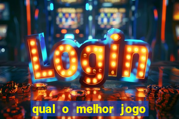 qual o melhor jogo para jogar e ganhar dinheiro