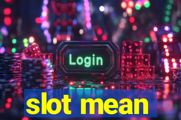 slot mean