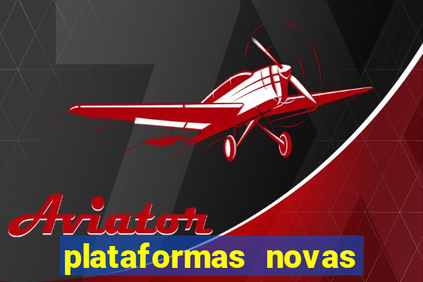 plataformas novas que est o pagando