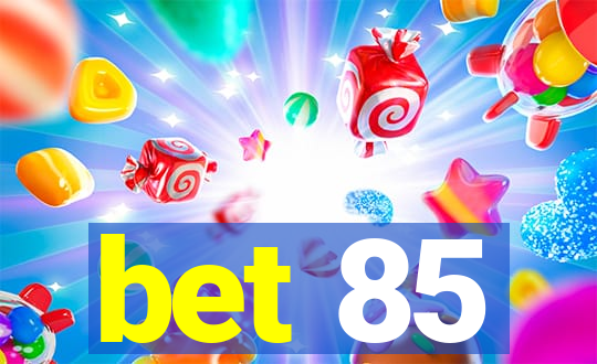 bet 85