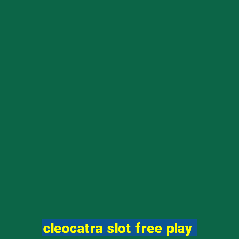 cleocatra slot free play