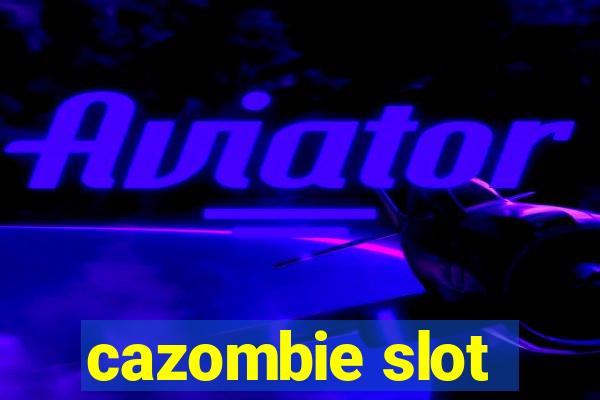 cazombie slot