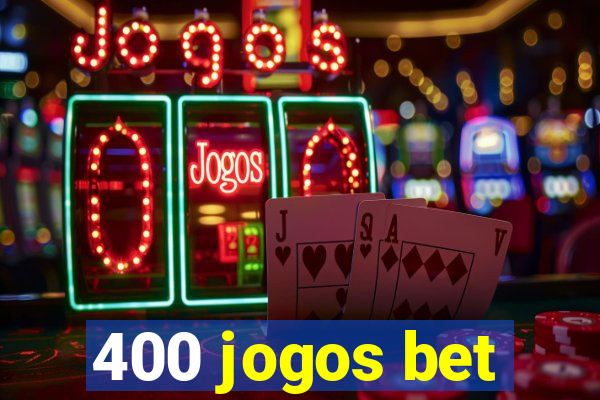 400 jogos bet