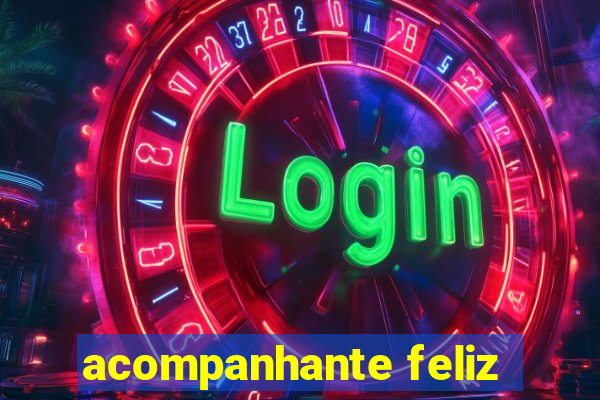 acompanhante feliz