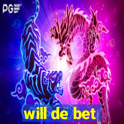 will de bet